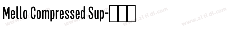 Mello Compressed Sup字体转换